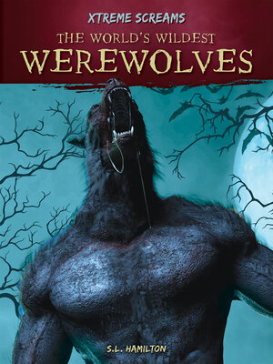 cover image of The World's Wildest Werewolves